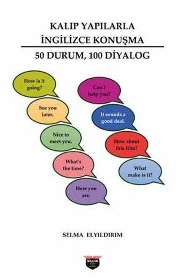 Kalıp Yapılarla İngilizce Konuşma - 50 Durum 100 Diyalog - Bilgin Kültür Sanat - Image 1