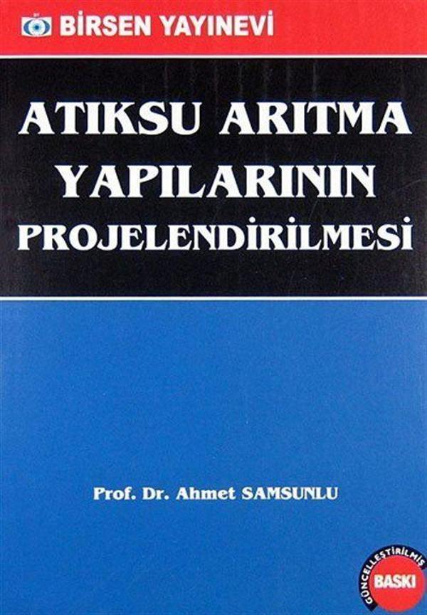 Atıksu Arıtma Yapılarının Projelendirilmesi - Birsen Yayınevi - Image 1