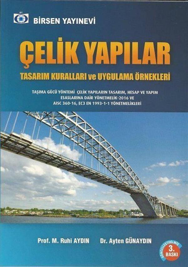 Çelik Yapılar - Taşıma Gücü Yöntemi EC3 En 1993-1-1 AISC 360-10 Yönetmelikleri Uygulamalar - Birsen Yayınevi - Image 1