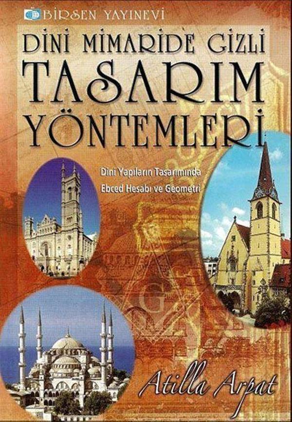 Dini Mimaride Gizli Tasarım Yöntemleri - Dini Yapıların Tasarımında Ebced Hesabı ve Geometri - Birsen Yayınevi - Image 1