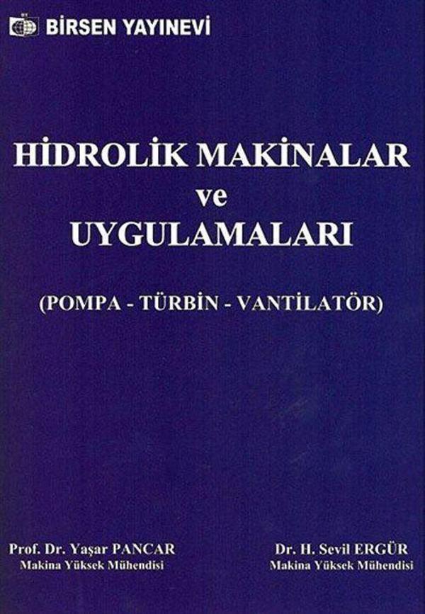 Hidrolik Makinelar ve Uygulamaları - Pompa-Türbin-Vantilatör - Birsen Yayınevi - Image 1