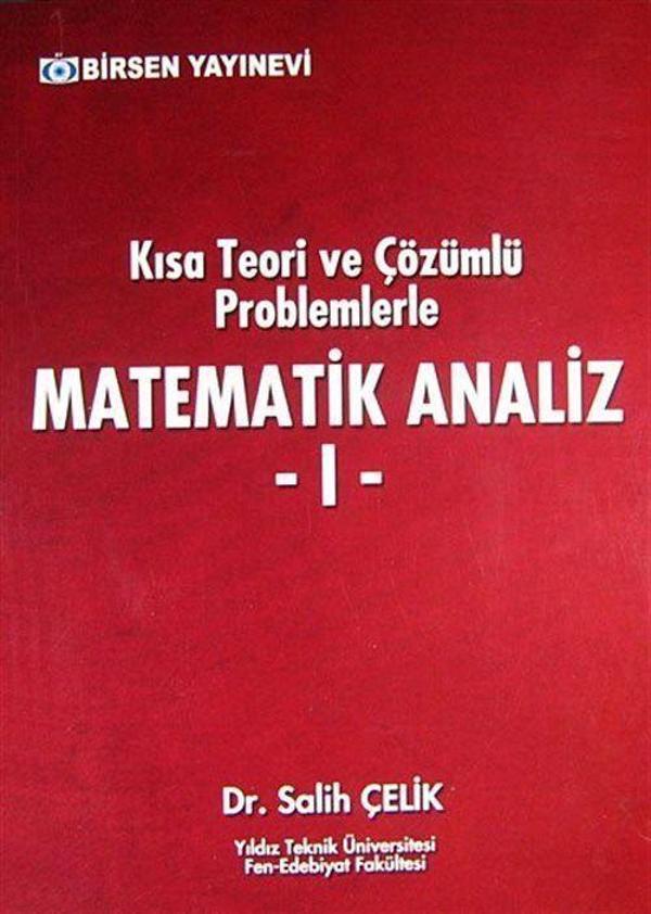 Kısa Teori ve Çözümlü Problemlerle Matematik Analiz 1 - Birsen Yayınevi - Image 1
