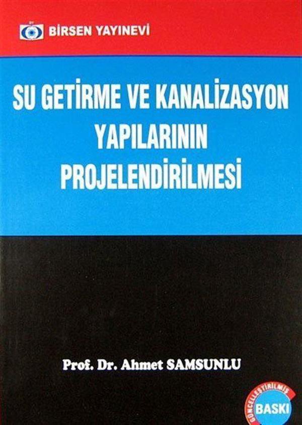 Su Getirme ve Kanalizasyon Yapılarının Projelendirilmesi - Birsen Yayınevi - Image 1