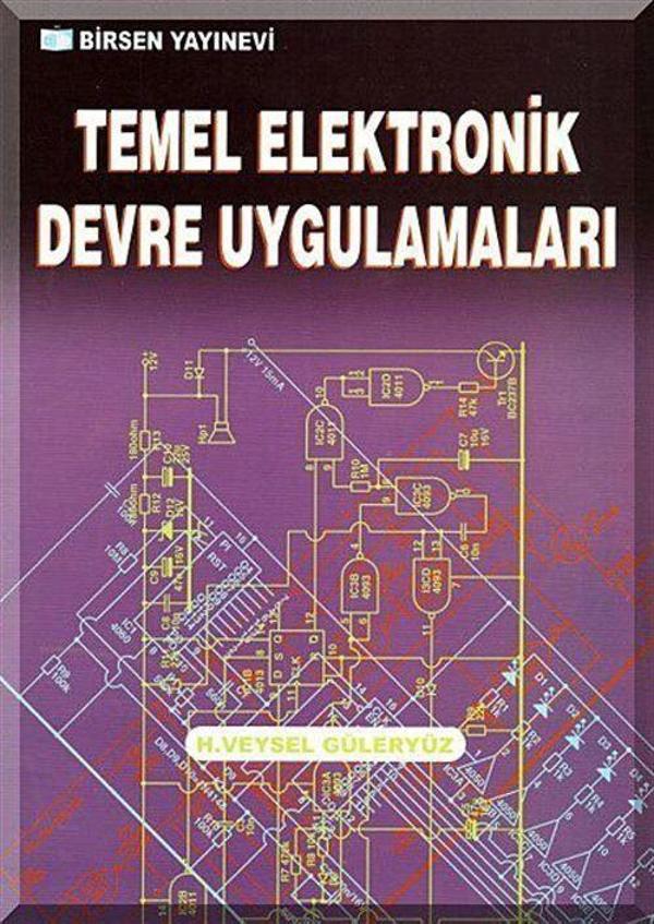 Temel Elektronik Devre Uygulamaları - Birsen Yayınevi - Image 1