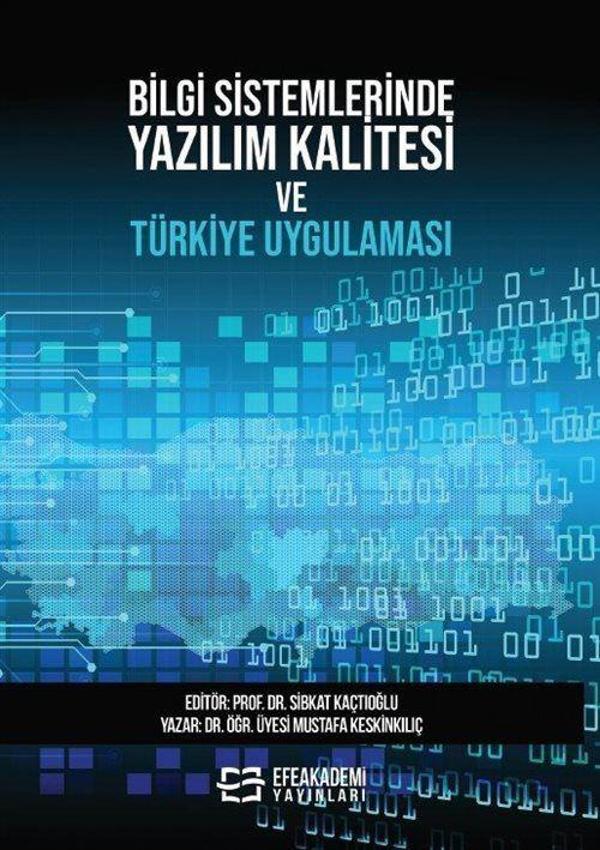 Bilgi Sistemlerinde Yazılım Kalitesi ve Türkiye Uygulaması - Efe Akademi Yayınları - Image 1