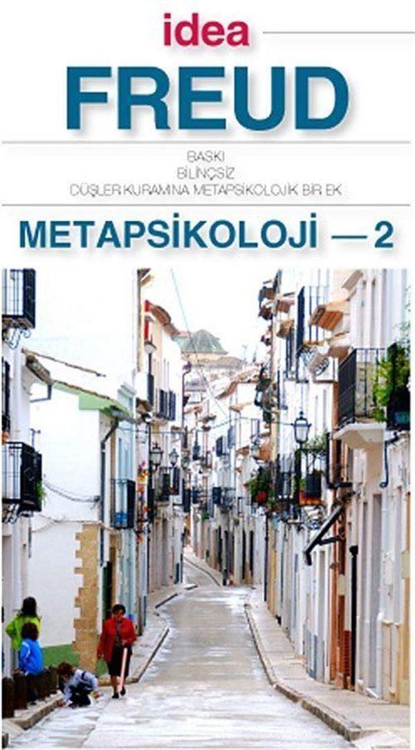 Metapsikoloji 2 (Cep Boy) - Baskı, Bilinçsiz, Düşler Kuramına Metapsikolojik Bir Ek - İdea Yayınevi - Image 1