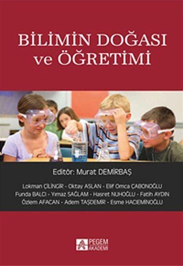 Bilimin Doğası ve Öğretimi (Edt. Murat Demirbaş) - Pegem Akademi Yayıncılık - Image 1