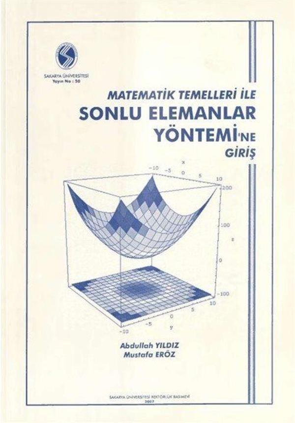 Matematik Temelleri ile Sonlu Elemanalar Yönetimi'ne Giriş - Sakarya Üniversitesi Yayınları - Image 1