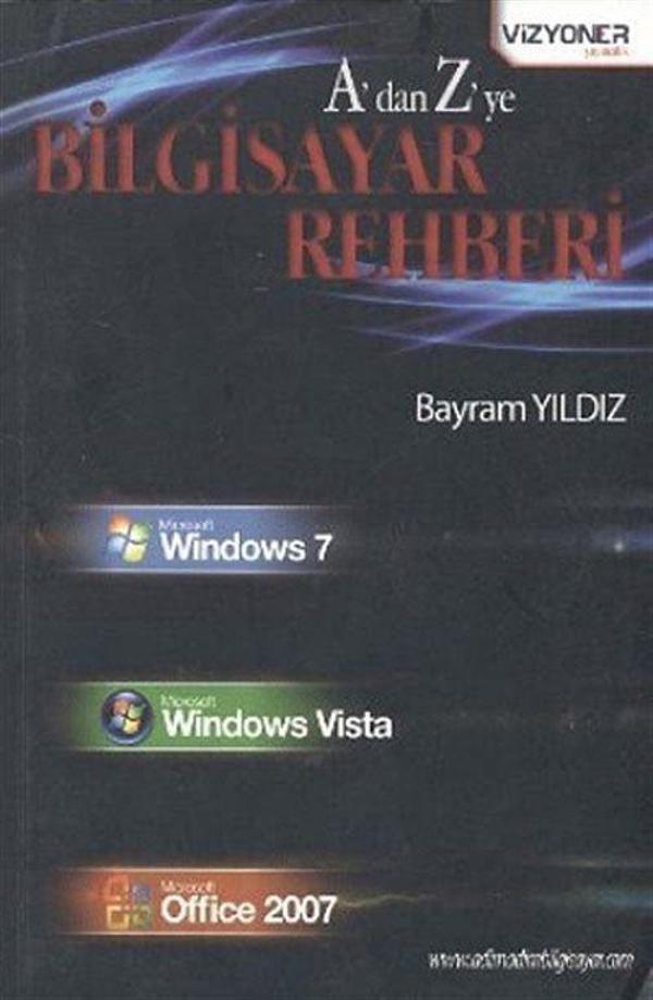 A'dan Z'ye Bilgisayar Rehberi - Vizyoner Yayıncılık - Image 1