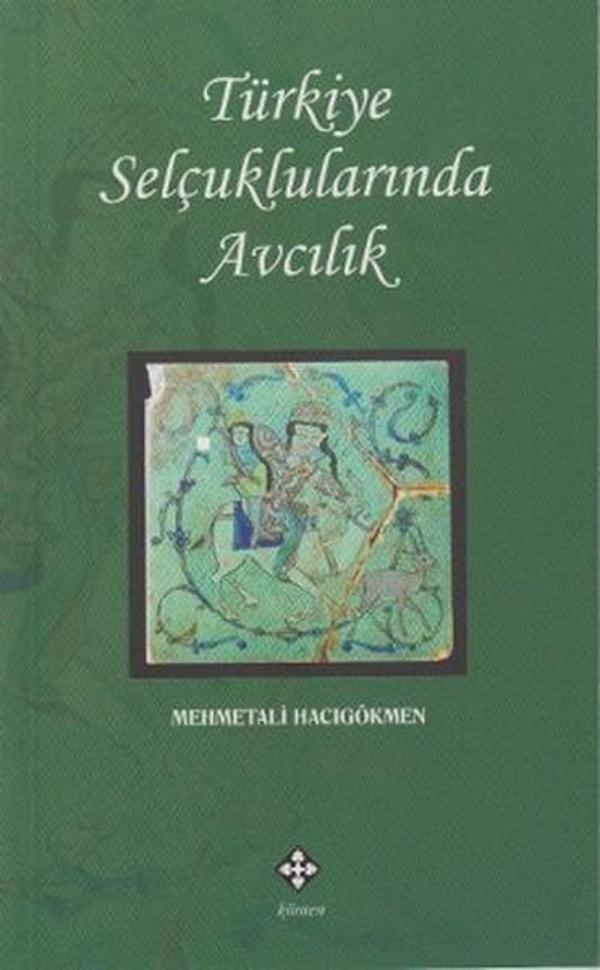 Türkiye Selçuklularında Avcılık - Kömen Yayınları - Image 1