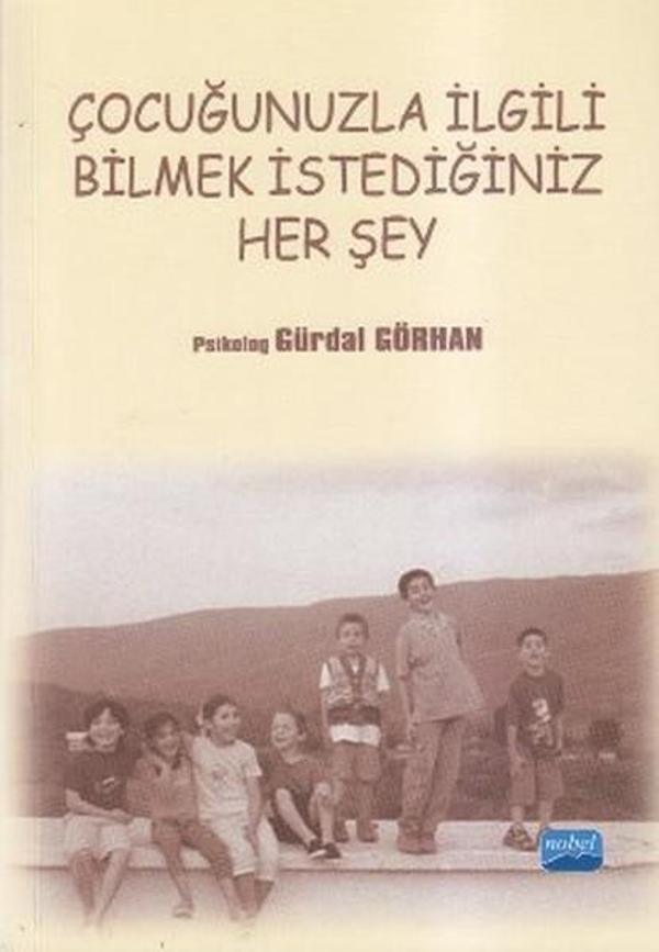 Çocuğunuzla İlgili Bilmek İstediğiniz Her Şey - Nobel Akademik Yayıncılık - Image 1