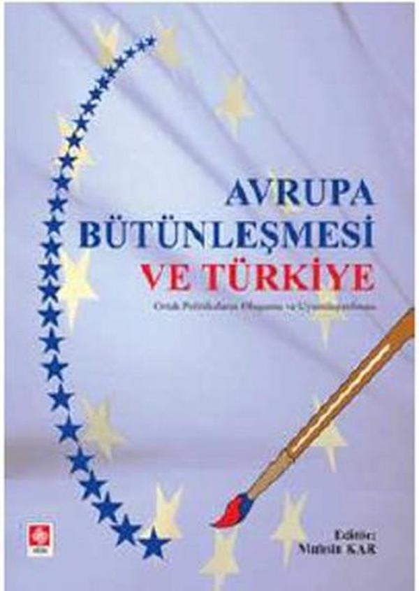 Avrupa Bütünleşmesi ve Türkiye - Ekin Basım Yayın - Image 1