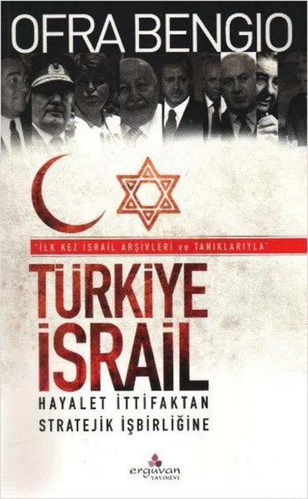 Türkiye - İsrail Hayalet İttifaktan Stratejik İşbirliğine - Erguvan Yayınları - Image 1