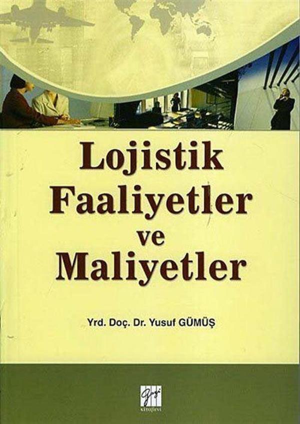 Lojistik Faaliyetler ve Maliyetler - Gazi Kitabevi - Image 1