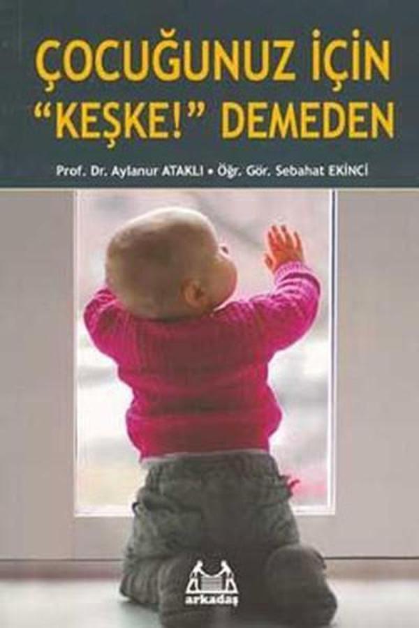Çocuğunuz İçin 'Keşke' Demeden - Arkadaş Yayıncılık - Image 1