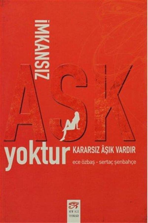 İmkansız Aşk Yoktur Kararsız Aşık Vardır - New Age Yayınları - Image 1