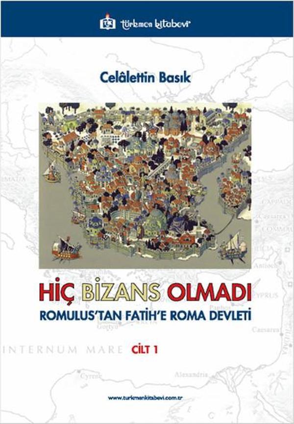 Hiç Bizans Olmadı Cilt 1 - Türkmen Kitabevi - Image 1