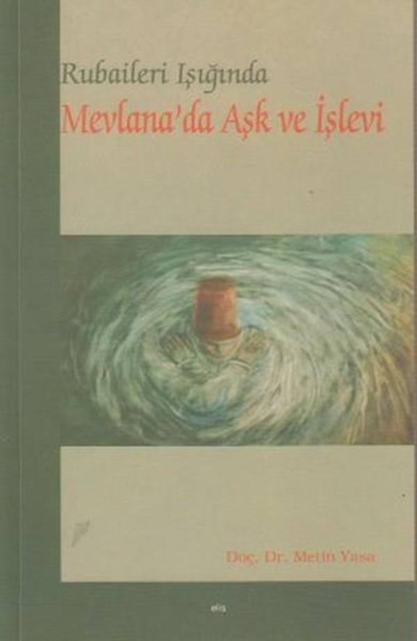 Rubaileri Işığında Mevlana'da Aşk ve İşlevi - Elis Yayınları - Image 1