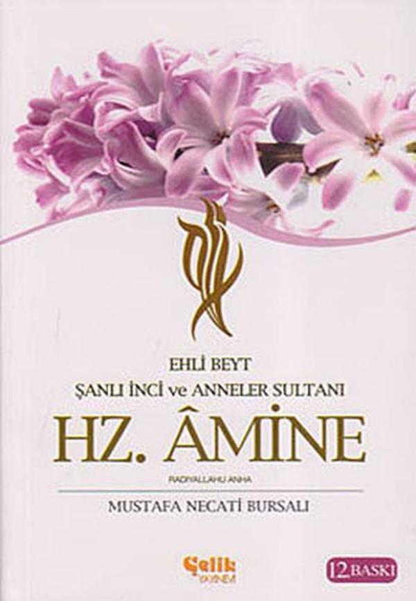 Ehli Beyt Şanlı İnci ve Anneler Sultanı Hz. Amine - Çelik Yayınevi - Image 1