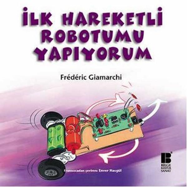 İlk Hareketli Robotumu Yapıyorum - Bilge Kültür Sanat - Image 1
