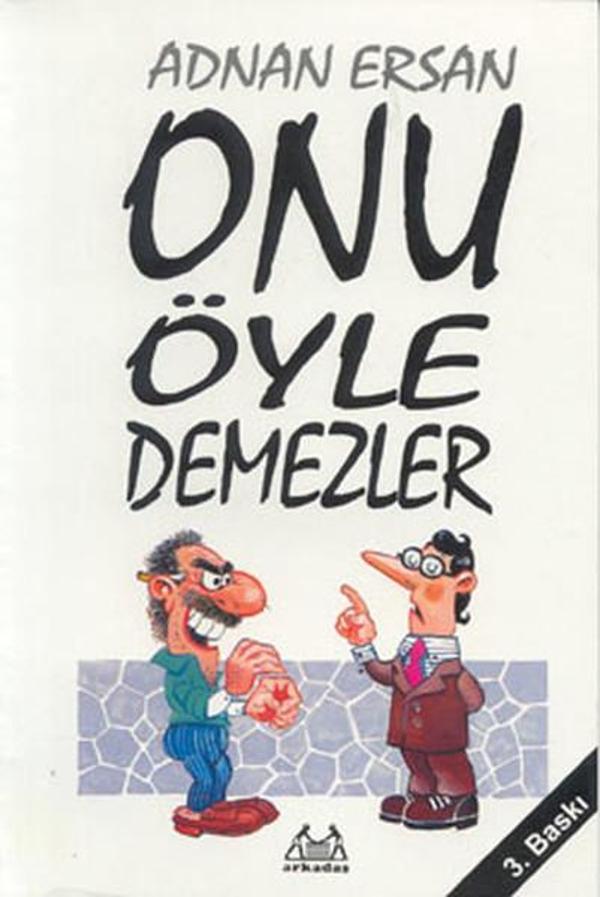 Onu Öyle Demezler - Arkadaş Yayıncılık - Image 1