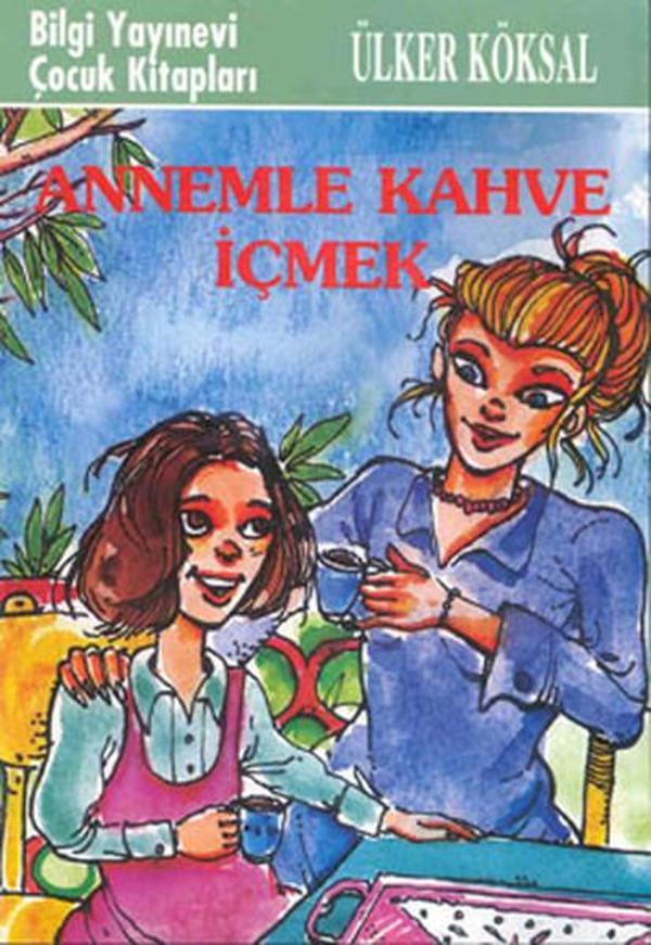 Annemle Kahve İçmek - Bilgi Yayınevi - Image 1