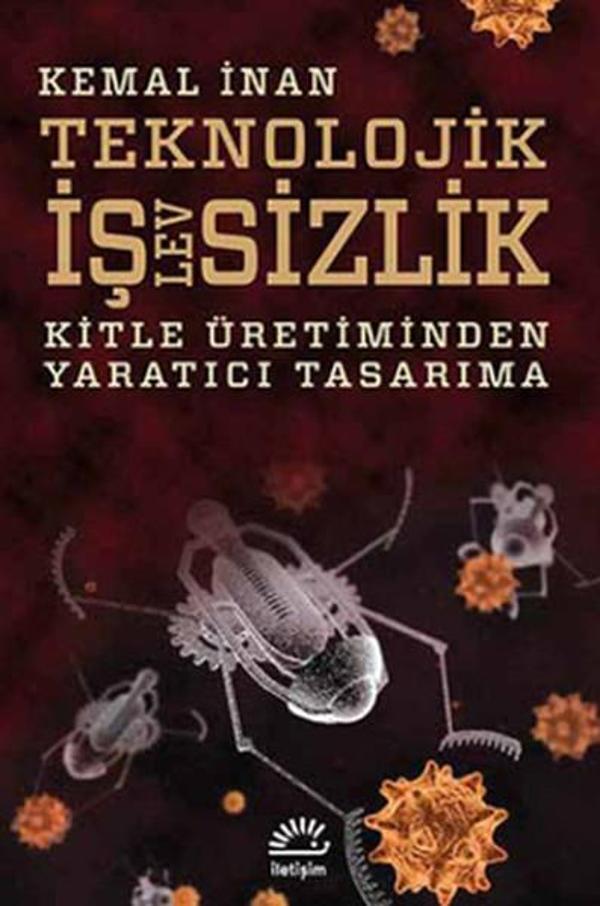 Teknoloji İşlevsizlik - Kitle Üretiminden Yaratıcı Tasarıma - İletişim Yayınları - Image 1