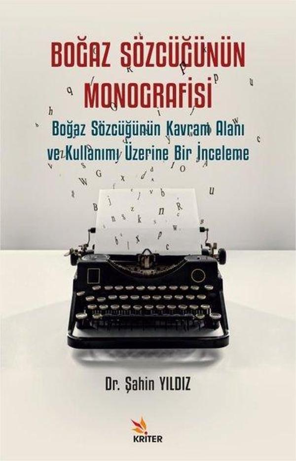 Boğaz Sözcüğünün Monografisi - Boğaz Sözcüğünün Kavram Alanı ve Kullanımı Üzerine Bir İnceleme - Kriter - Image 1