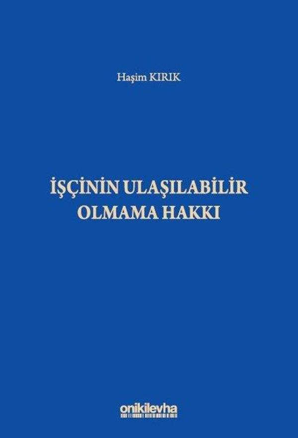 İşçinin Ulaşılabilir Olmama Hakkı - On İki Levha Yayıncılık - Image 1
