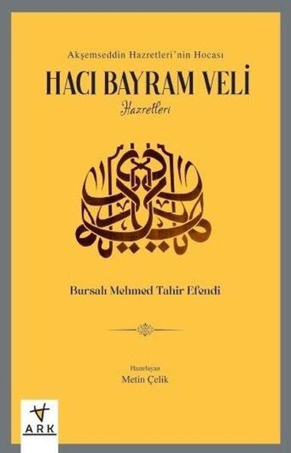 Hacı Bayram Veli Hazretleri - Akşemseddin Hazretleri'nin Hocası - Ark Kitapları - Image 1