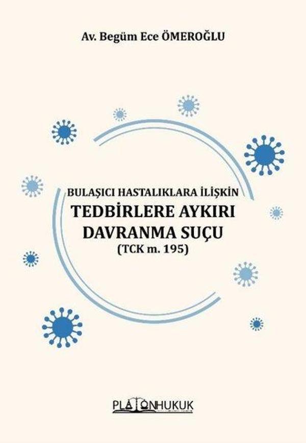 Bulaşıcı Hastalıklara İlişkin Tedbirlere Aykırı Davranma Suçu - Platon Hukuk Yayınevi - Image 1
