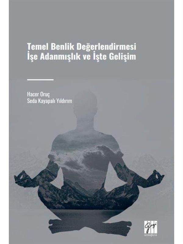 Temel Benlik Değerlendirmesi İşe Adanmışlık ve İşte Gelişim - Gazi Kitabevi - Image 1