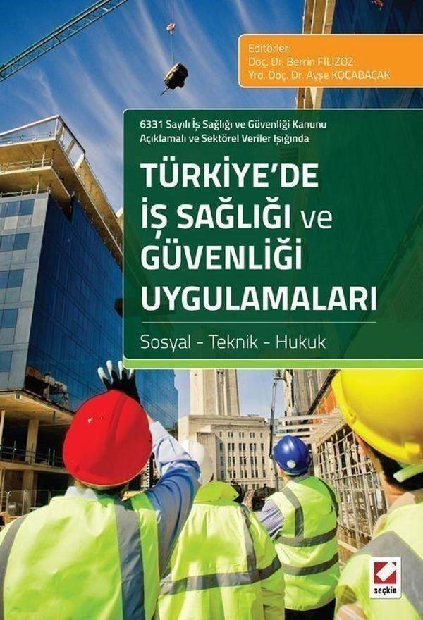 Türkiye'de İş Sağlığı ve Güvenliği Uygulamaları - Sosyal - Teknik - Hukuk - Seçkin Yayıncılık - Image 1