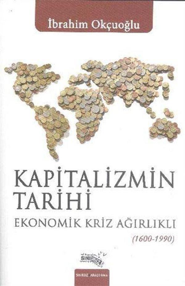 Kapitalizmin Tarihi - Ekonomik Kriz Ağırlıklı (1600-1990) - Sınırsız Kitap - Image 1