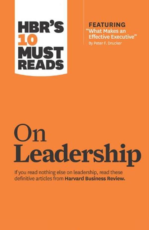 HBR's 10 Must Reads on Leadership (with featured article 'What Makes an Effective Executive,' by Pet - Harvard Business Review Press - Image 1