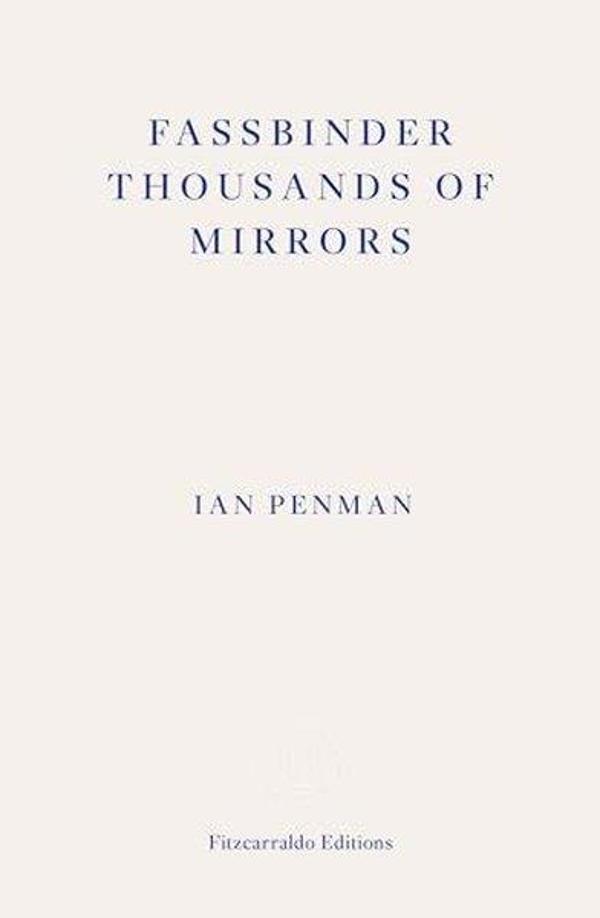 Fassbinder Thousands of Mirrors - Fitzcarraldo Editions - Image 1