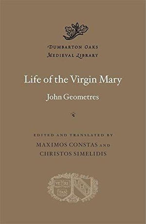 Life of the Virgin Mary (Dumbarton Oaks Medieval Library) - Aron Jones - Image 1