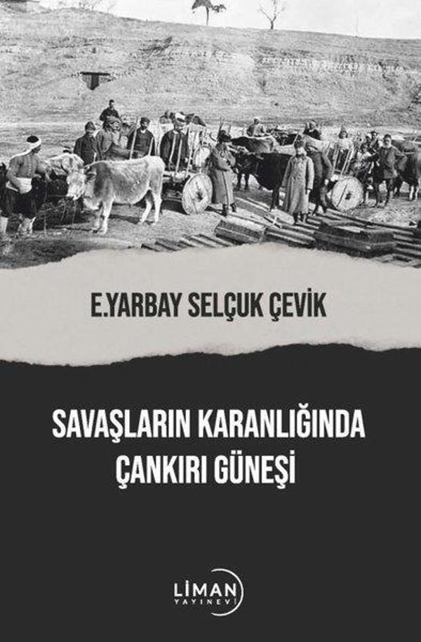Savaşların Karanlığında Çankırı Güneşi - Liman Yayınevi - Image 1