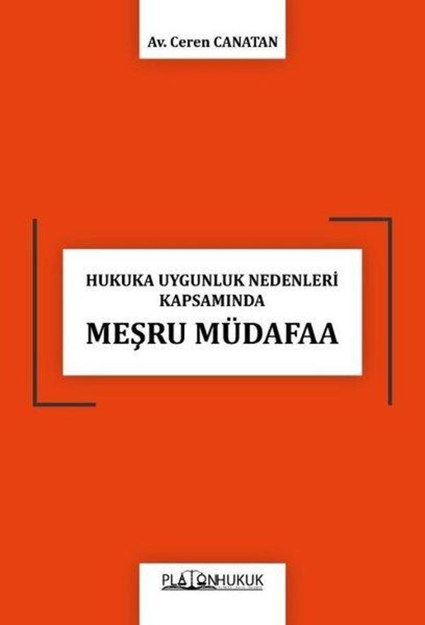 Hukuka Uygunluk Nedenleri Kapsamında Meşru Müdafaa - Platon Hukuk Yayınevi - Image 1