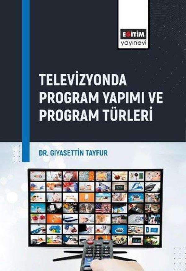 Televizyonda Program Yapımı ve Program Türleri - Eğitim Yayınevi - Image 1