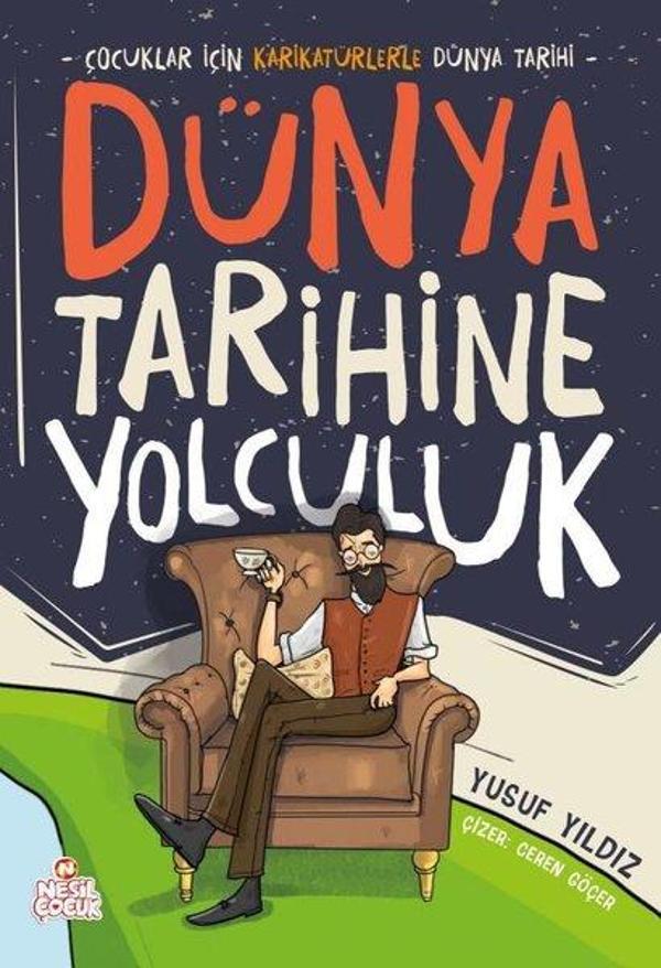 Dünya Tarihine Yolculuk - Çocuklar İçin Karikatürlerle Dünya Tarihi - Nesil Çocuk Yayınları - Image 1