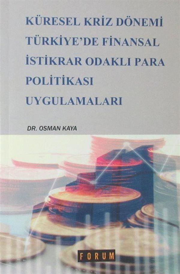 Küresel Kriz Dönemi Türkiye'de Finansal İstikrar Odaklı Para Politikası Uygulamaları - Forum Kitap - Image 1
