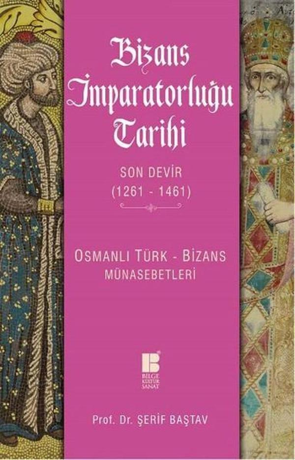 Bizans İmparatorluğu Tarihi Son Devir 1261 - 1461 - Bilge Kültür Sanat - Image 1