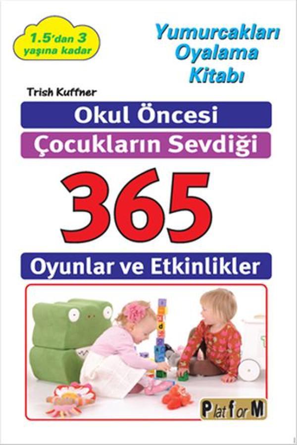Okul Öncesi Çocukların Sevdiği 365 Oyunlar ve Etkinlikler - Platform Yayınları - Image 1