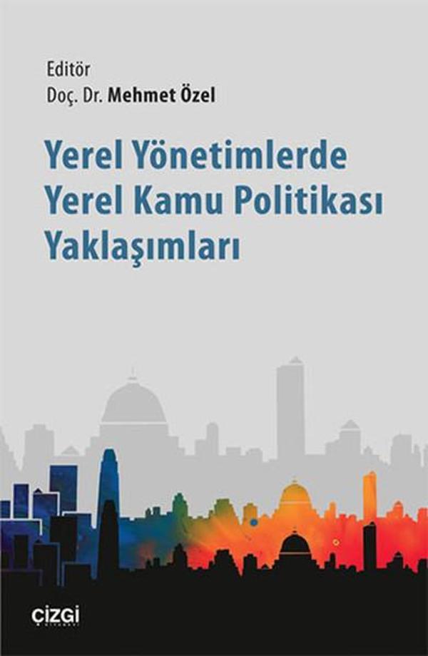 Yerel Yönetimlerde Yerel Kamu Politikası Yaklaşımları - Çizgi Kitabevi - Image 1
