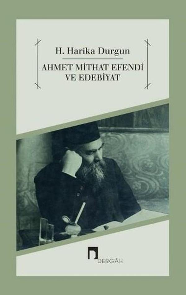 Ahmet Mithat Efendi ve Edebiyat - Dergah Yayınları - Image 1