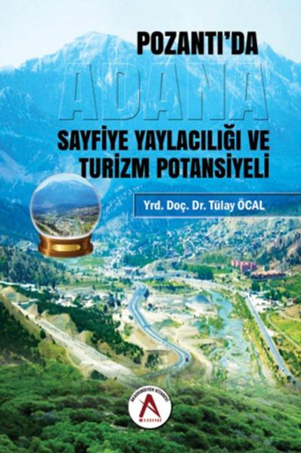 Adana Pozantı'da Sayfiye Yaylacılığı ve Turizm Potansiyeli - Akademisyen Kitabevi - Image 1