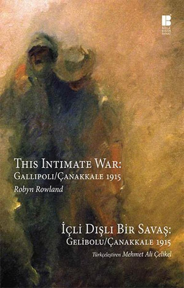 İçli Dışlı Bir Savaş: Gelibolu - Çanakkale 1915 - Bilge Kültür Sanat - Image 1