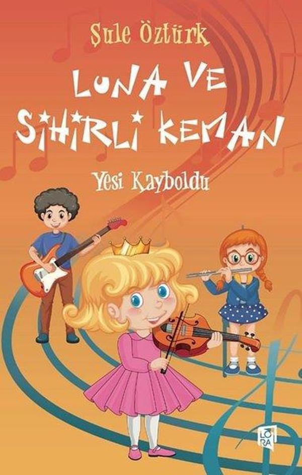 Luna ve Sihirli Keman - Yesi Kayboldu - Lora Yayıncılık - Image 1