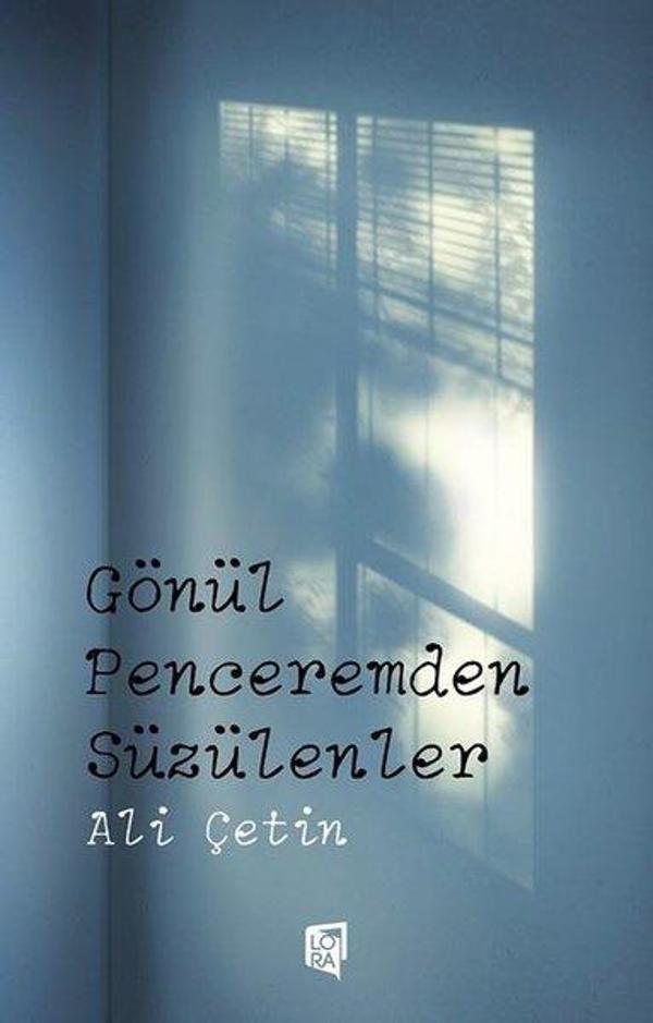 Gönül Penceremden Süzülenler - Lora Yayıncılık - Image 1